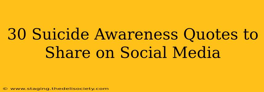 30 Suicide Awareness Quotes to Share on Social Media
