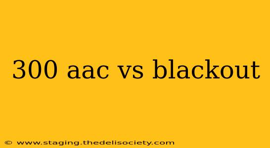 300 aac vs blackout