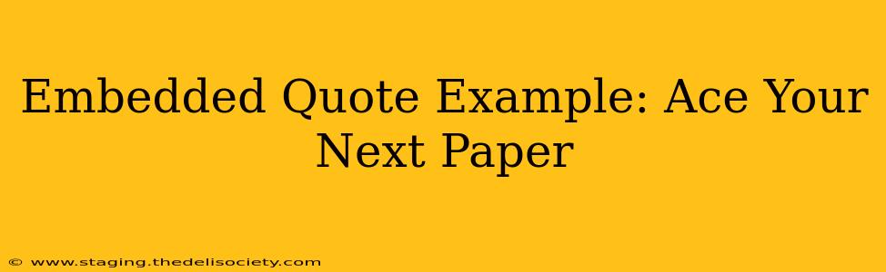 Embedded Quote Example: Ace Your Next Paper