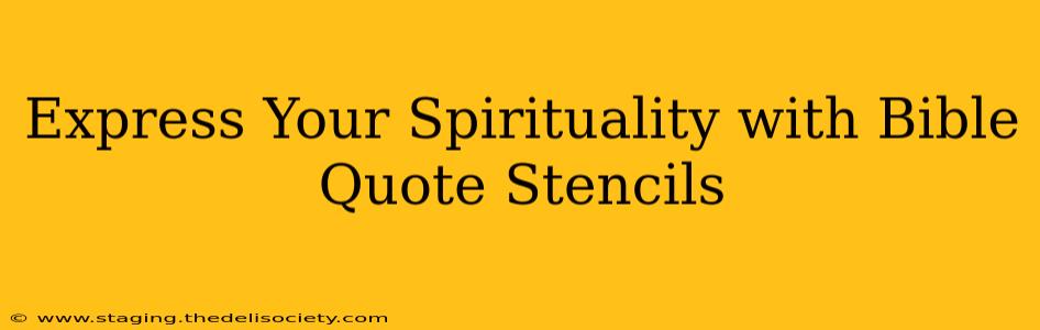 Express Your Spirituality with Bible Quote Stencils