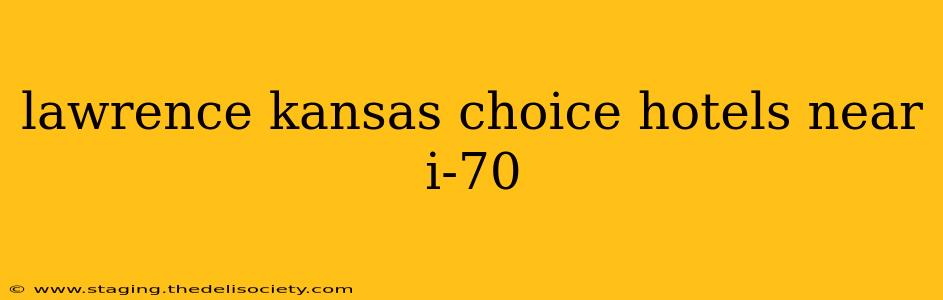 lawrence kansas choice hotels near i-70