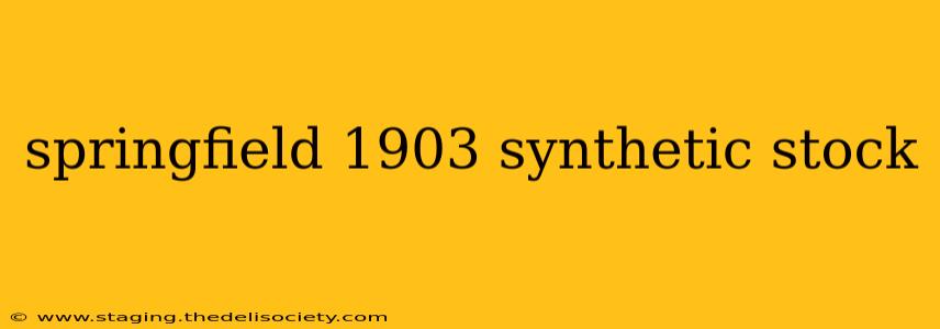 springfield 1903 synthetic stock